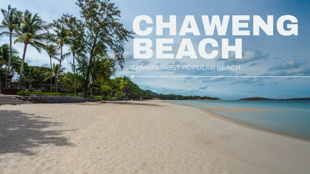 The Essential Chaweng Beach Guide for Koh Samui