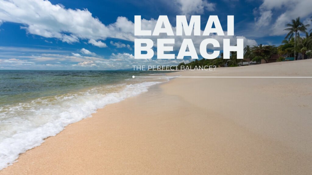 The Essential Lamai Beach Guide for Koh Samui