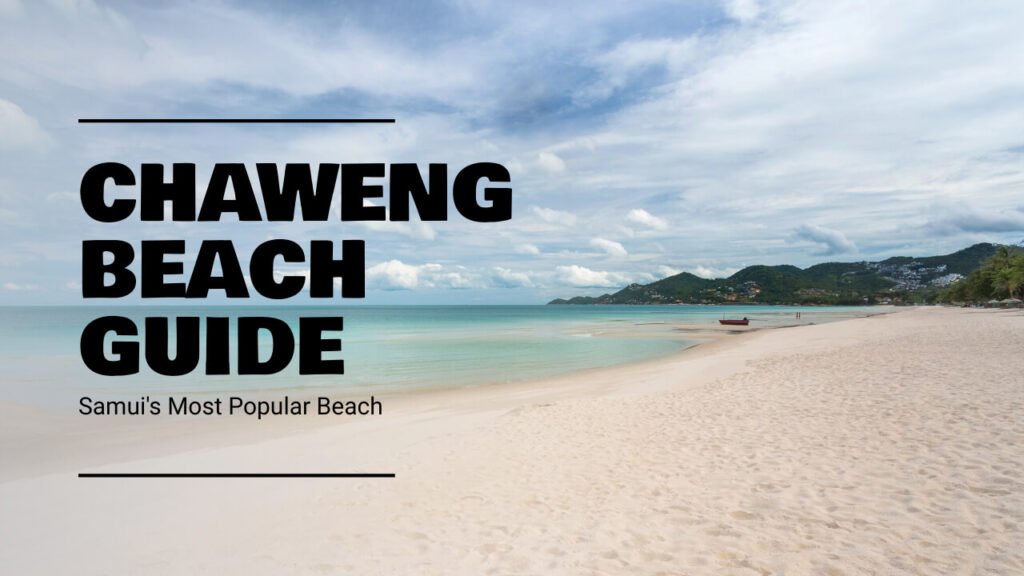 Chaweng Beach Guide Essential Samui